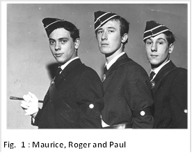  
Fig.  2 : Maurice, Roger and Paul

